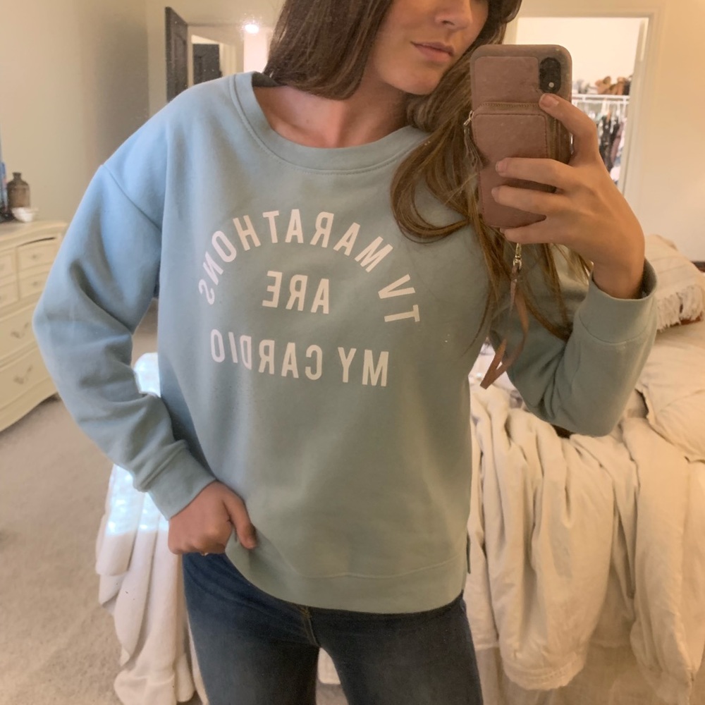 TV Marathons are my Cardio Sweatshirt